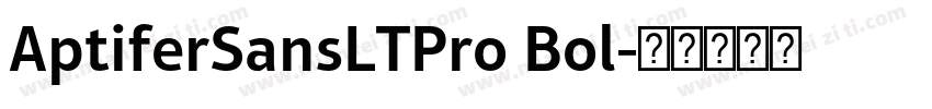 AptiferSansLTPro Bol字体转换